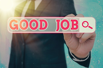 Word writing text Good Job. Business photo showcasing encourage someone for his effort hard work...