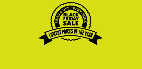 Black Friday shopping event sale off on yellow background with copy space for texture. Royalty high-quality free best stock photo image of billboard, signboard, signs, banner with notice black friday 