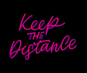 Slogan keep the distance quarantine pandemic letter text words calligraphy vector
