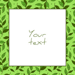 Vector foliate frame; square frame with green branches for greeting cards, invitations, wedding cards, posters, banners.