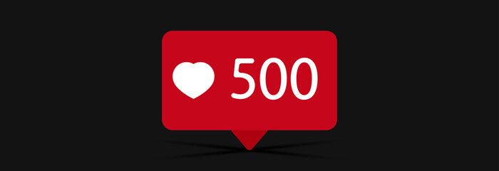 500 likes of red and small heart side, vector illustration on black background.