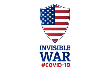 Patriotic concept about novel coronavirus covid-19 in The United States of America USA. Invisible war. Template for background, banner, poster with text inscription. Vector EPS10 illustration.