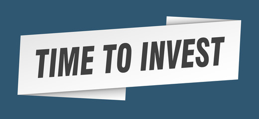 time to invest banner template. time to invest ribbon label sign