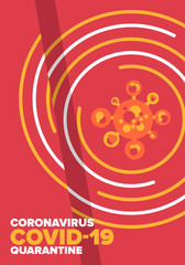 Coronavirus quarantine design. Covid-19 infection. Epidemic warning, virus protection time.  Control and pandemic prevention. Medical health care design. Stay safety. Emergency poster concept