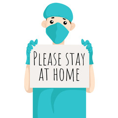 Vector illustration of doctor in face mask holding poster requesting people avoid Coronavirus and Covid-19 spreading by staying at home. Isolated on whiite background.