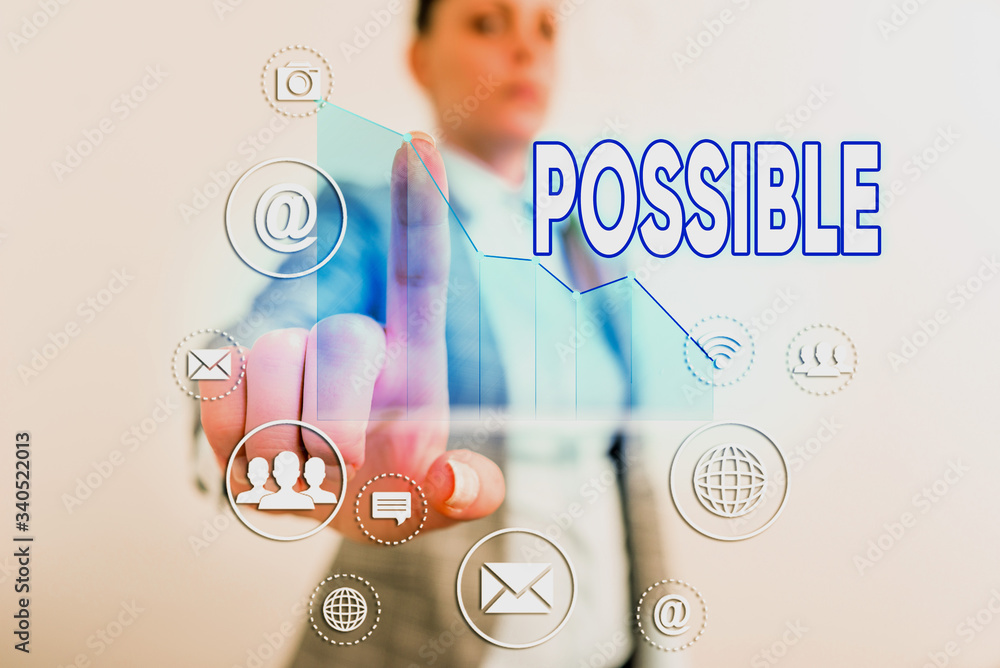 Poster word writing text possible. business photo showcasing something that can happen may exist but that i