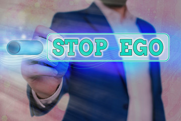 Word writing text Stop Ego. Business photo showcasing Control your obsession about a decision or an...