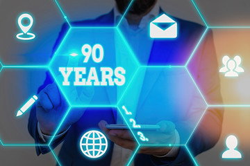 Text sign showing 90 Years. Business photo showcasing Remembering or honoring special day for being...
