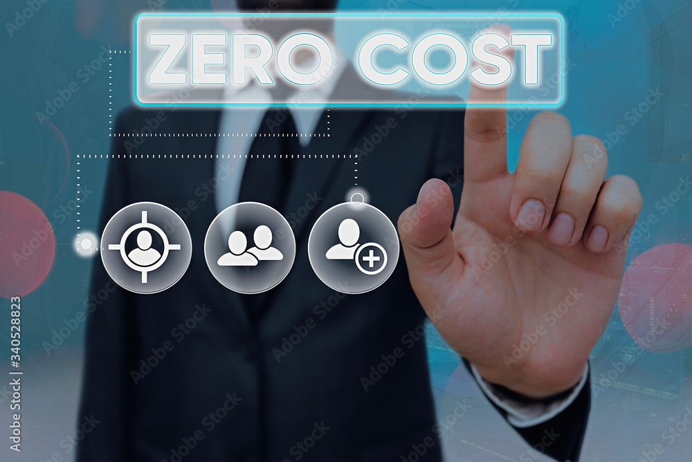 Poster handwriting text zero cost. conceptual photo business decision that does not entail any expense to e