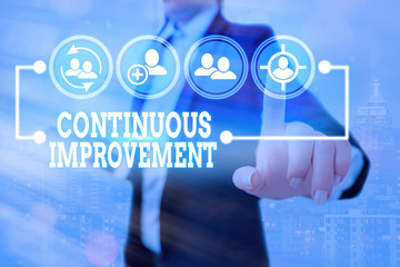 Conceptual hand writing showing Continuous Improvement. Concept meaning Ongoing Effort to Advance Never ending changes