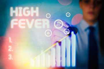 Word writing text High Fever. Business photo showcasing medical condition which the body...