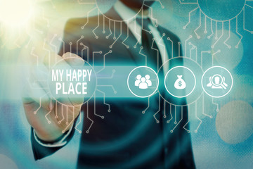 Word writing text My Happy Place. Business photo showcasing something nice has happened or they...