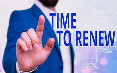 Text sign showing Time To Renew. Business photo showcasing extending the period of time when...