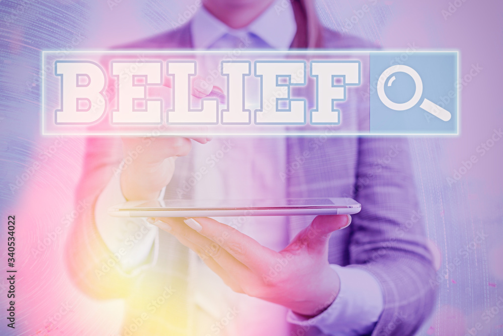 Poster text sign showing belief. business photo text the feeling of being certain that something exists or 