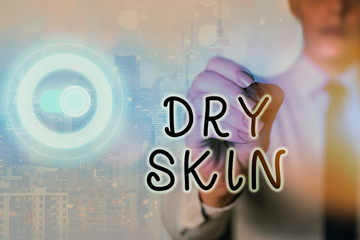 Writing note showing Dry Skin. Business concept for uncomfortable condition marked by scaling or...