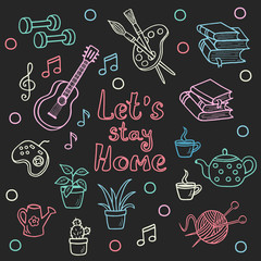 Vector set with hand-drawn doodle home activities, hobbies. Slogan: Stay home