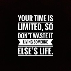 Inspirational and motivation quote written on black background 