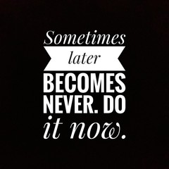 Inspirational and motivation quote written on black background 