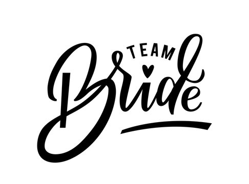 Team Bride Calligraphy Lettering Vector Hen Party Bachelorette Wedding ...