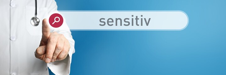 sensitiv. Arzt im Kittel zeigt mit dem Finger auf ein Suchfeld. Der Begriff sensitiv steht im...