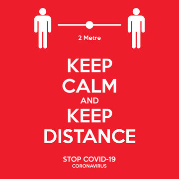 Keep calm and keep distance poster. Social distancing to prevent covid-19 coronavirus. Guideline to be safe from disease. People icon and 2 metre symbol illustration..
