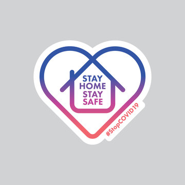 Stay home and stay safe logo. To prevent covid-19 coronavirus. Guideline to be safe from disease. A house in a herath symbol.