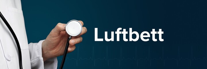 Luftbett. Arzt im Kittel hält Stethoskop. Das Wort Luftbett steht daneben. Symbol für Medizin, Krankheit, Gesundheit