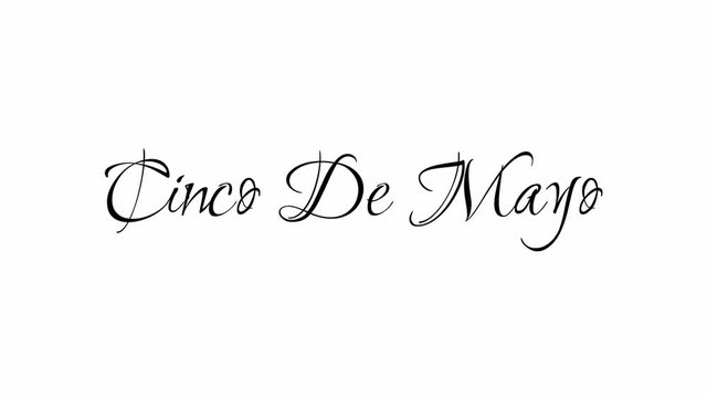 Animated Appearance in Video Graphic Transition Effect of Cursive Text of Black
Cinco De Mayo Phrase Isolated on White  Background