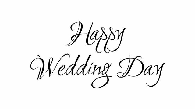 Animated Appearance in Video Graphic Transition Effect of Cursive Text of Black
Happy Wedding Day Phrase Isolated on White  Background