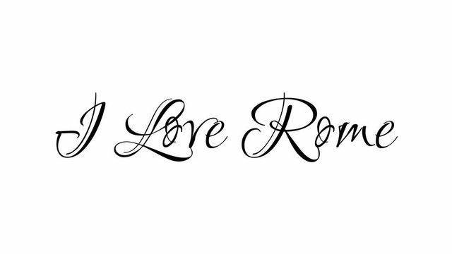 Animated Appearance in Video Graphic Transition Effect of Cursive Text of Black
I Love Rome Phrase Isolated on White  Background