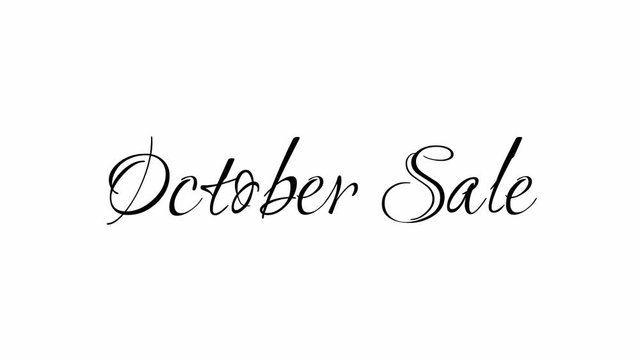 Animated Appearance in Video Graphic Transition Effect of Cursive Text of Black
October Sale Phrase Isolated on White  Background