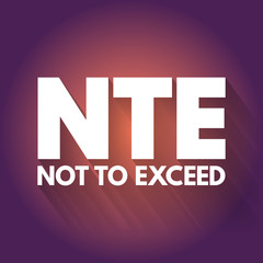 NTE - Not To Exceed acronym, business concept background
