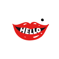 Hello. Fanny lettering hand drawn quote. illustration mouth and teeth, mole above red lips. Vector template for Calligraphy greeting card, poster, print, postcard.