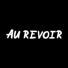 Au Revoir brush paint hand drawn lettering on black background. Parting in french language templates for greeting cards, overlays, posters