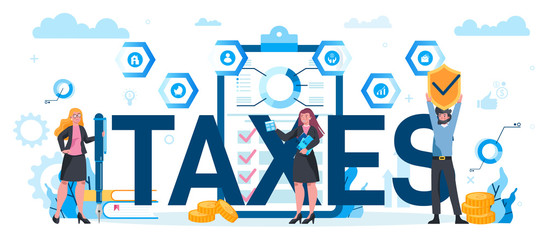 Taxes typographic header concept. Government taxes payment.