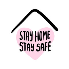 Stay home stay safe hand drawn vector lettering in cartoon style