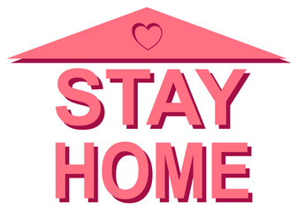 Obraz premium There’s a little house with wording STAY HOME under the roof. It’s a sign following the COVID-19 campaign, stay at home campaign. Protective yourself and other by stay at home.