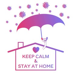 Stay at home, protection against coronavirus. Keep Calm during the epidemic covid-19.
