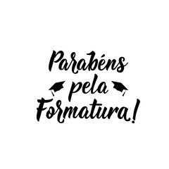 Congratulations for the graduation in Portuguese. Ink illustration with hand-drawn lettering