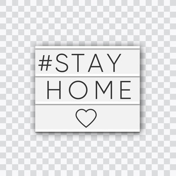 STAY HOME written in light box on transparent background. Healthcare and medical concept. Top view. Quarantine concept.