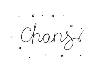 Chans phrase handwritten with a calligraphy brush. Chance in swedish. Modern brush calligraphy. Isolated word black