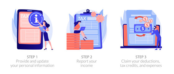 Tax accounting process. Provide and update your personal information, report your income, claim your deductions, tax credits, and expenses metaphors. Vector isolated concept metaphor illustrations