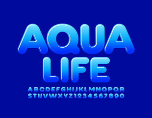 Vector glossy sign Aqua Life with Blue trendy Font. Modern Alphabet Letters and Numbers