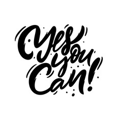 Yes You Can phrase. Hand written lettering. Black color text. Vector illustration. Isolated on white background.