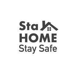 Stay Home Stay Safe. Vector