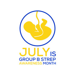 Vector illustration on the theme of International Group B strep throat awareness month observed each year during July worldwide.