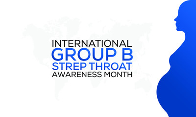 Vector illustration on the theme of International Group B strep throat awareness month observed each year during July worldwide.