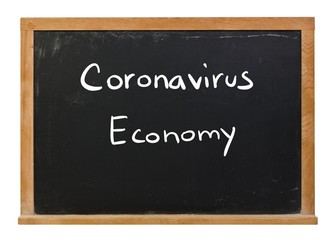 Coronavirus economy written in white chalk on a black chalkboard isolated on white