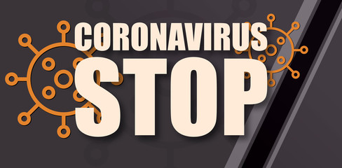 Fototapeta premium Coronavirus Stop - text written on virus background