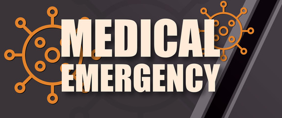 Fototapeta na wymiar Medical Emergency - text written on virus background